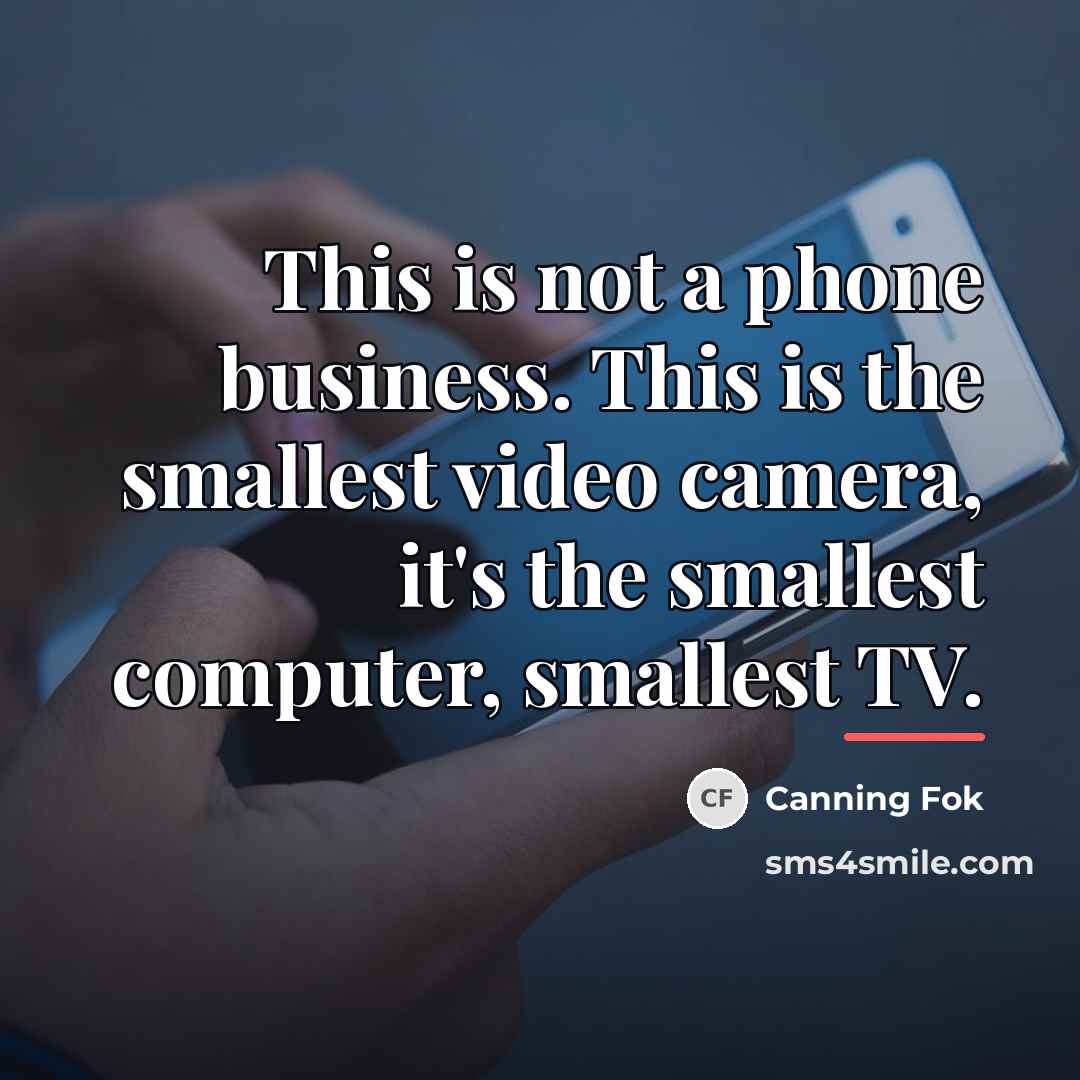“This is not a phone business. This is the smallest…” quote by Canning Fok