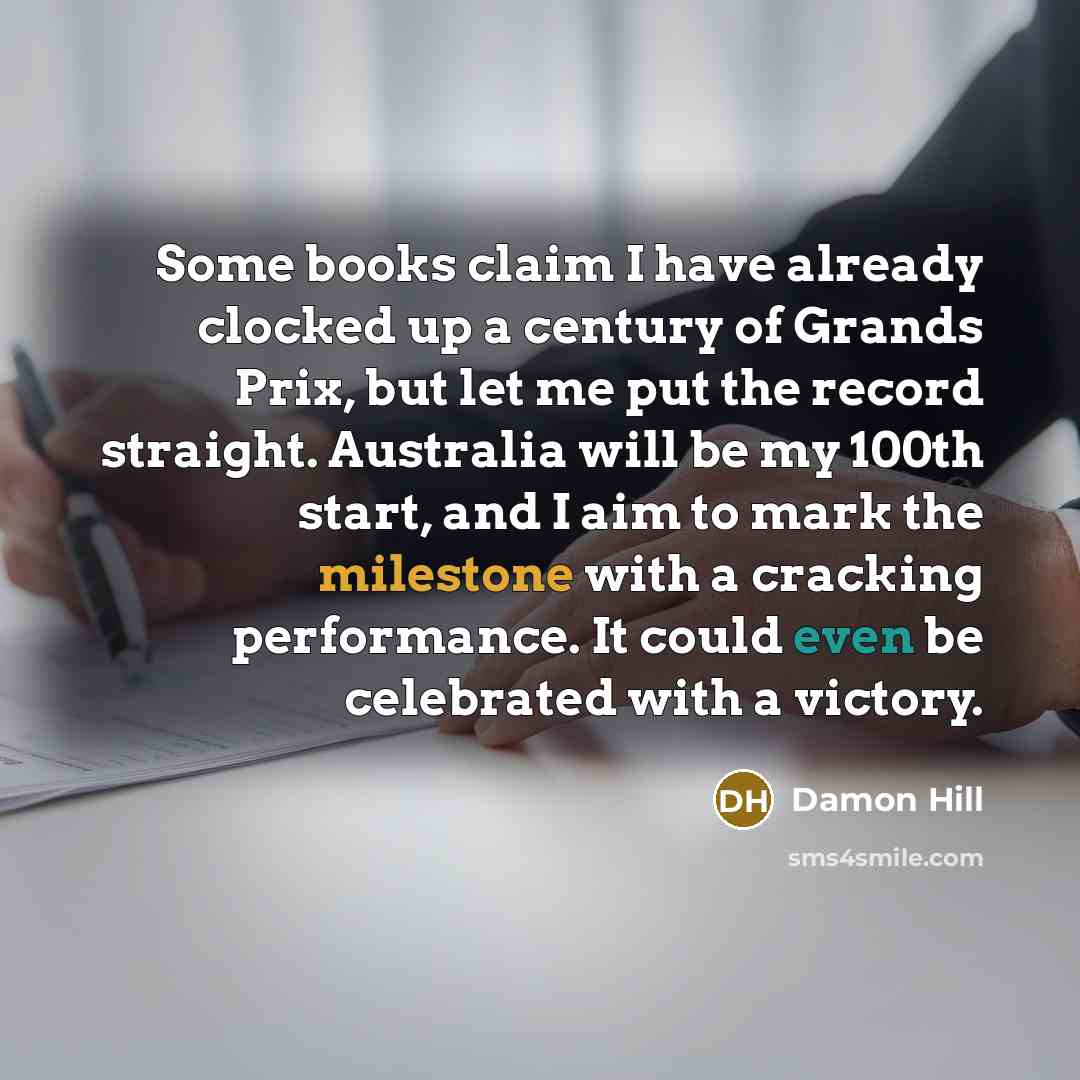 “Some books claim I have already clocked up a century…” quote by Damon Hill