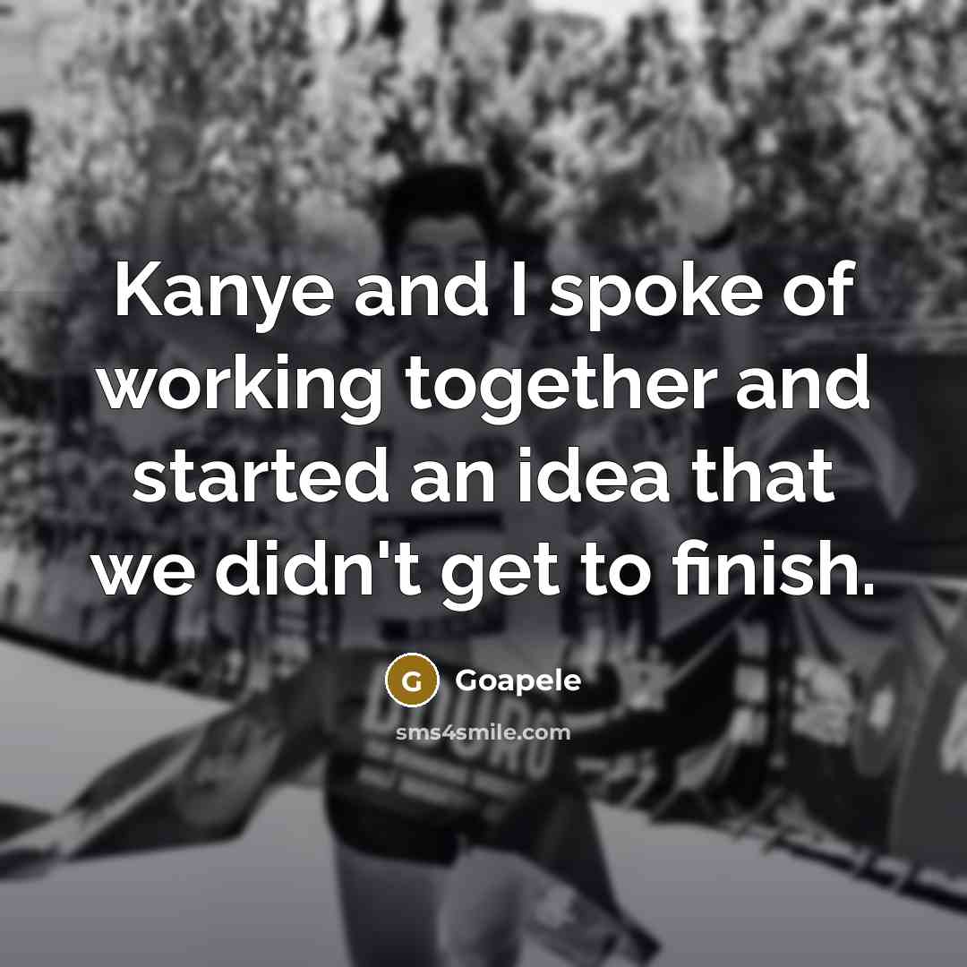 “Kanye and I spoke of working together and started an…” quote by Goapele