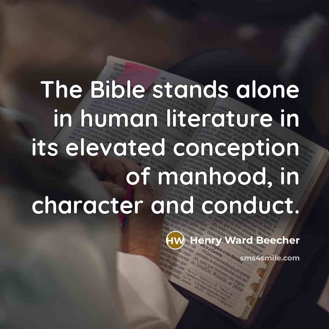 “The Bible stands alone in human literature in its elevated…” quote by Henry Ward Beecher