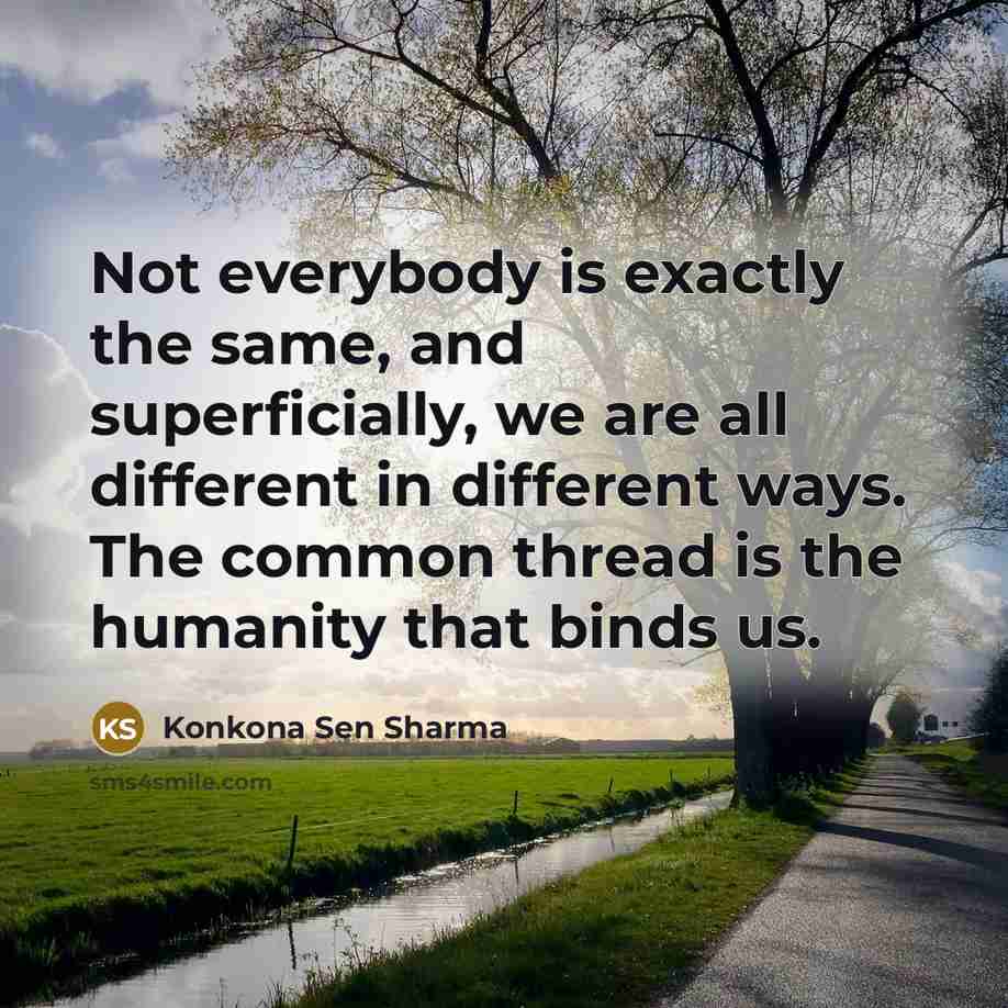 “Not everybody is exactly the same, and superficially, we are…” quote by Konkona Sen Sharma