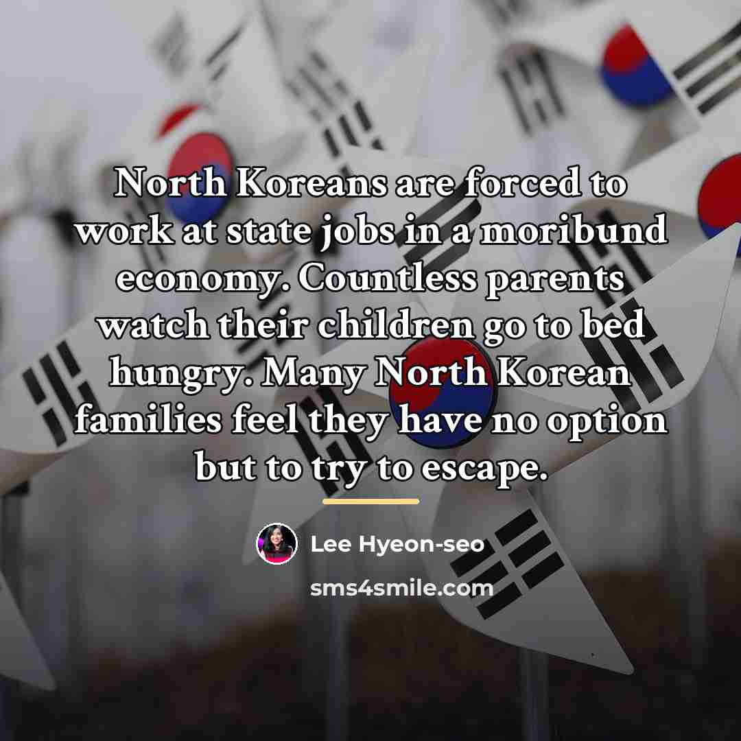 “North Koreans are forced to work at state jobs in…” quote by Lee Hyeon-seo