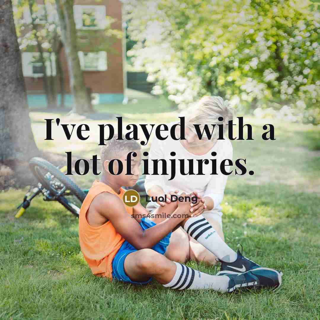 “I've played with a lot of injuries.…” quote by Luol Deng