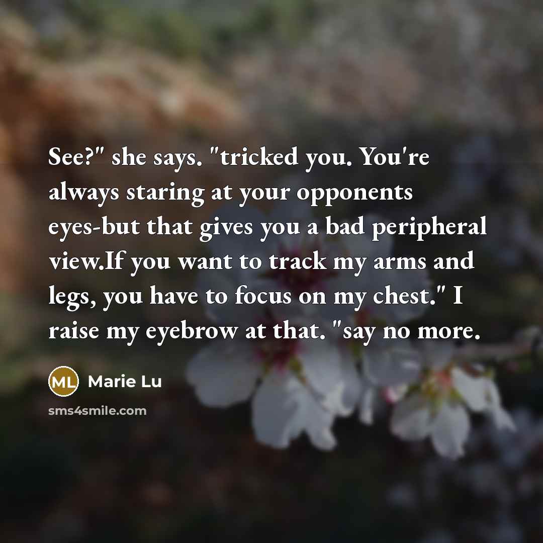 “See?" she says. "tricked you. You're always staring at your…” quote by Marie Lu