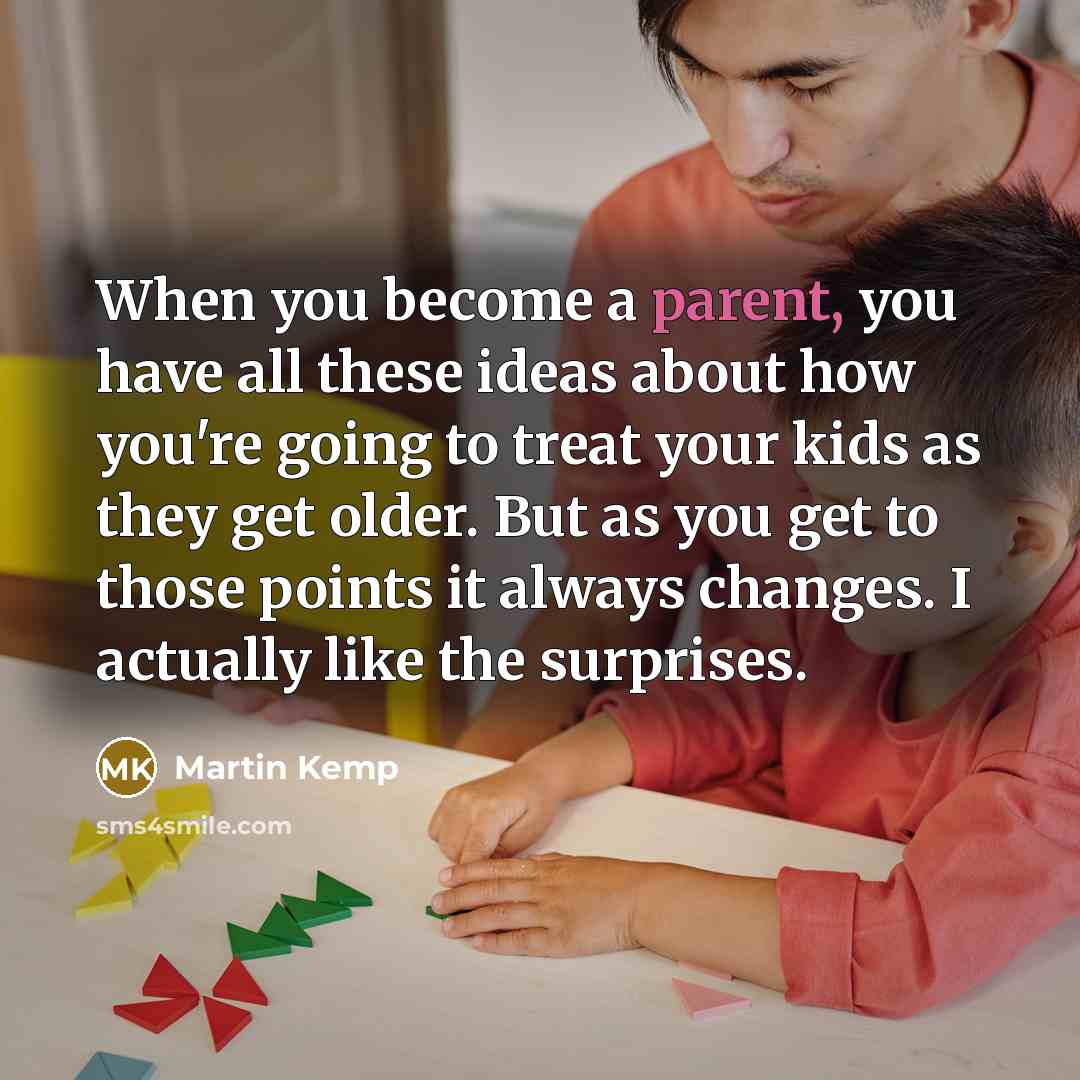 “When you become a parent, you have all these ideas…” quote by Martin Kemp