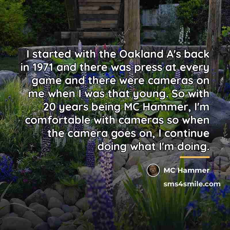 “I started with the Oakland A's back in 1971 and…” quote by MC Hammer