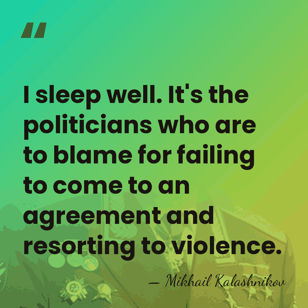 I sleep well. It's the politicians who are to blame for failing&hellip; - Mikhail Kalashnikov