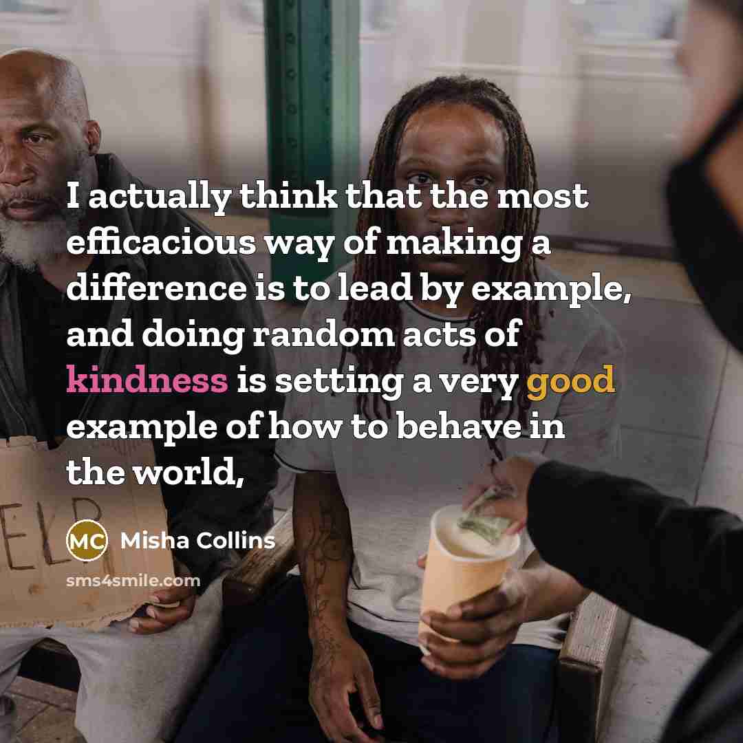 “I actually think that the most efficacious way of making…” quote by Misha Collins
