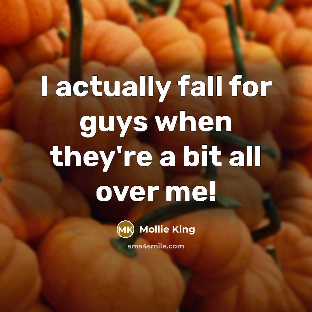 “I actually fall for guys when they're a bit all…” quote by Mollie King