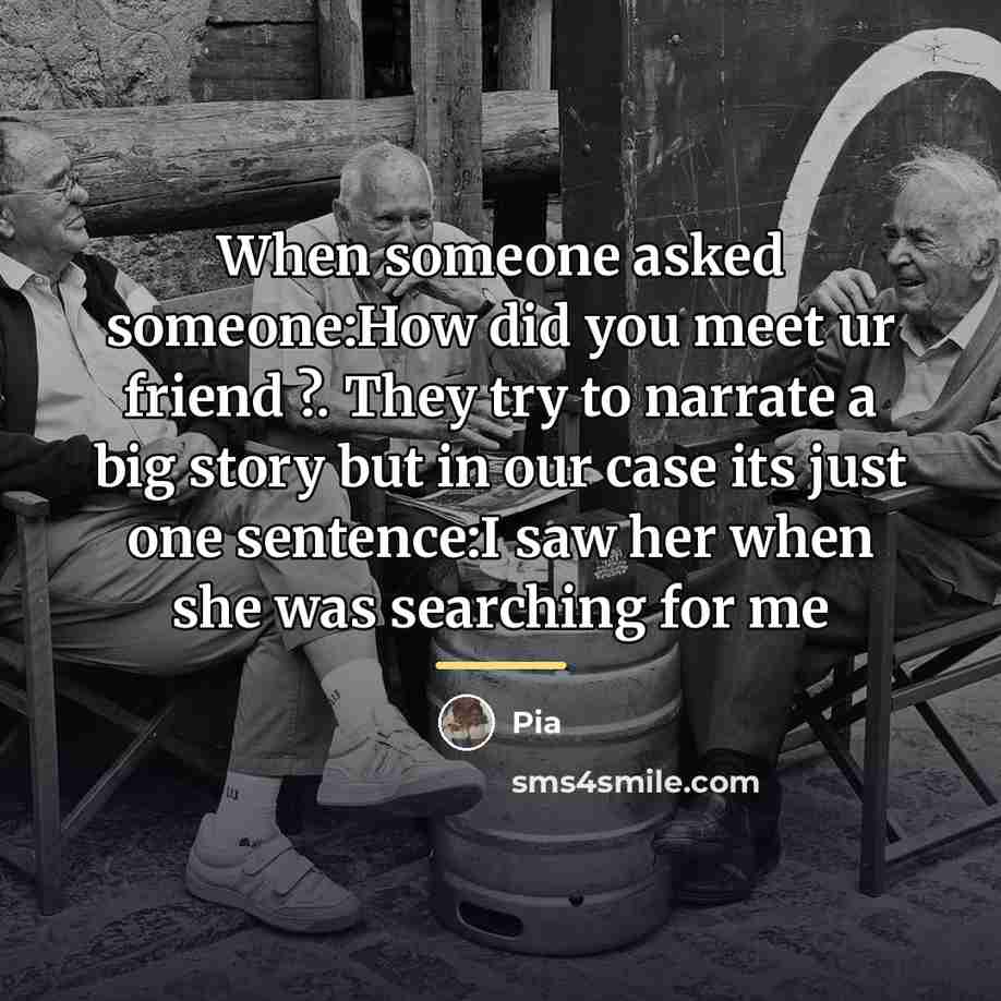 “When someone asked someone:How did you meet ur friend ?.…” quote by Pia