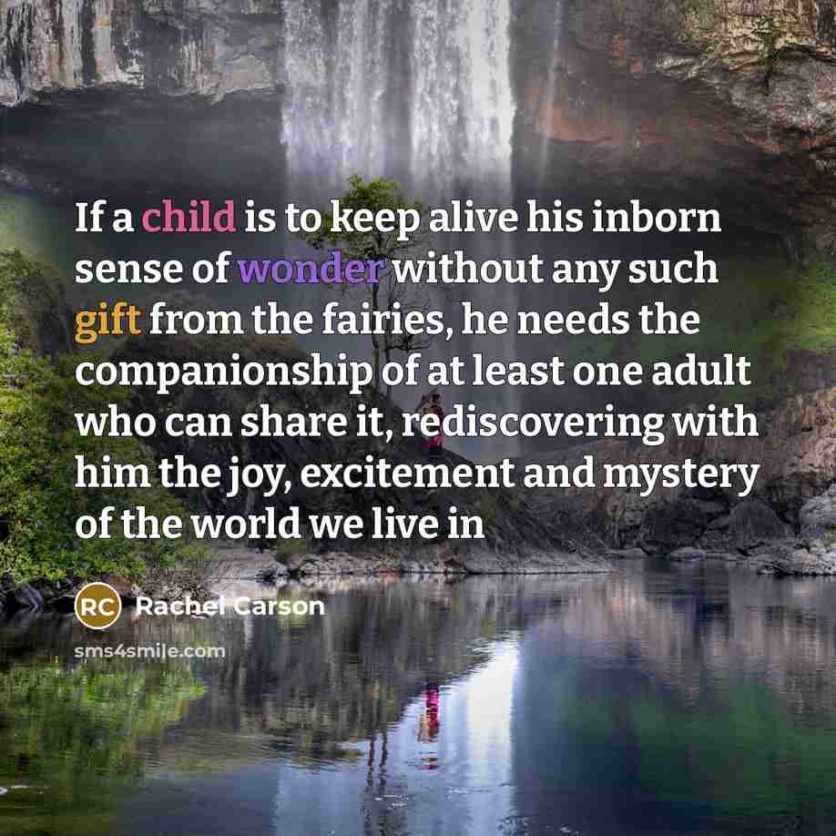“If a child is to keep alive his inborn sense…” quote by Rachel Carson