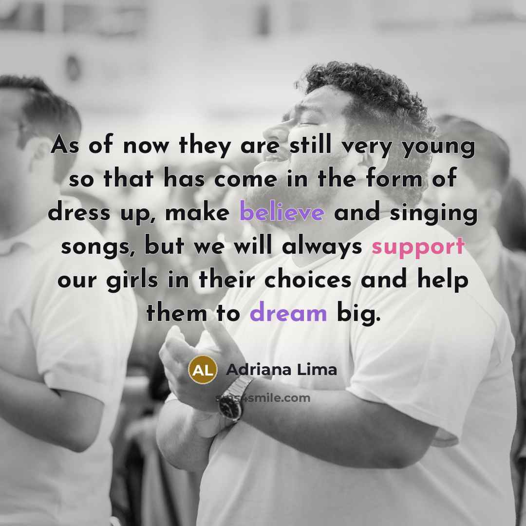 “As of now they are still very young so that…” quote by Adriana Lima