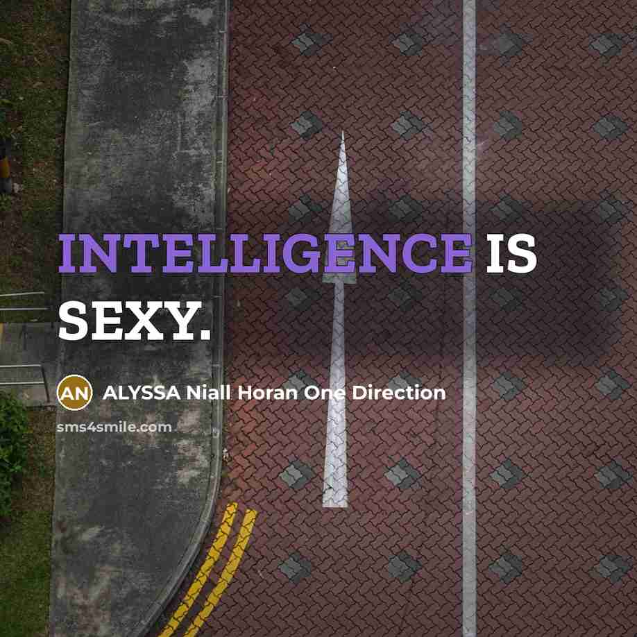 “INTELLIGENCE IS SEXY.…” quote by ALYSSA Niall Horan One Direction