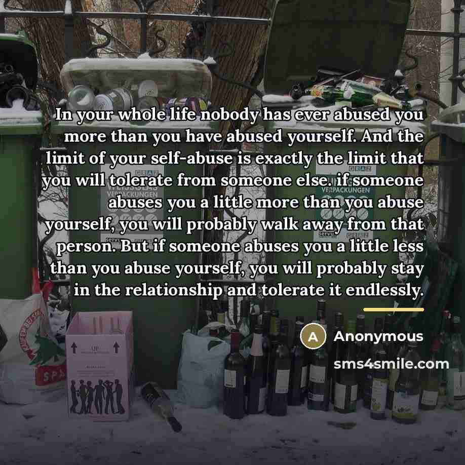 “In your whole life nobody has ever abused you more…” quote by Anonymous