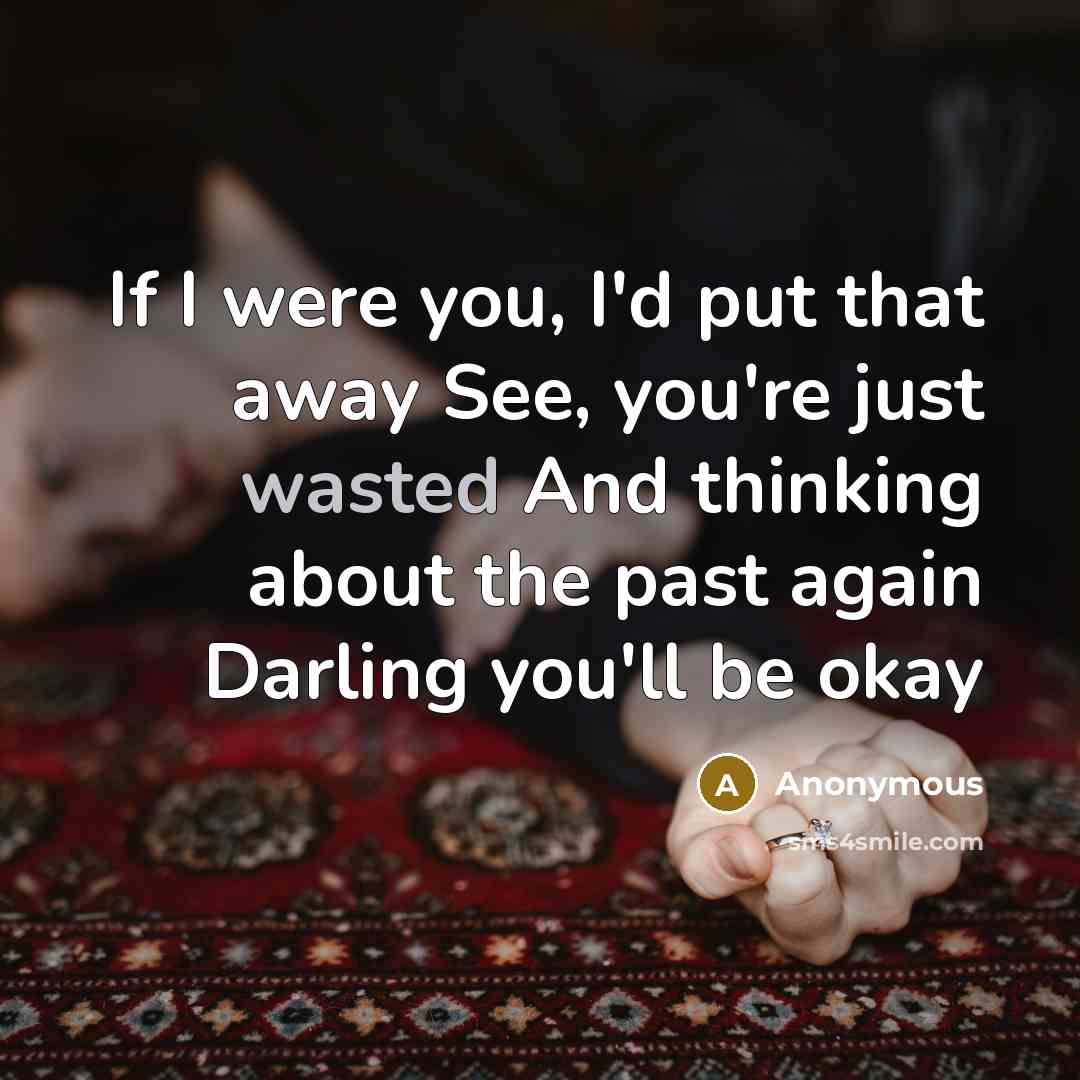 “If I were you, I'd put that away See, you're…” quote by Anonymous