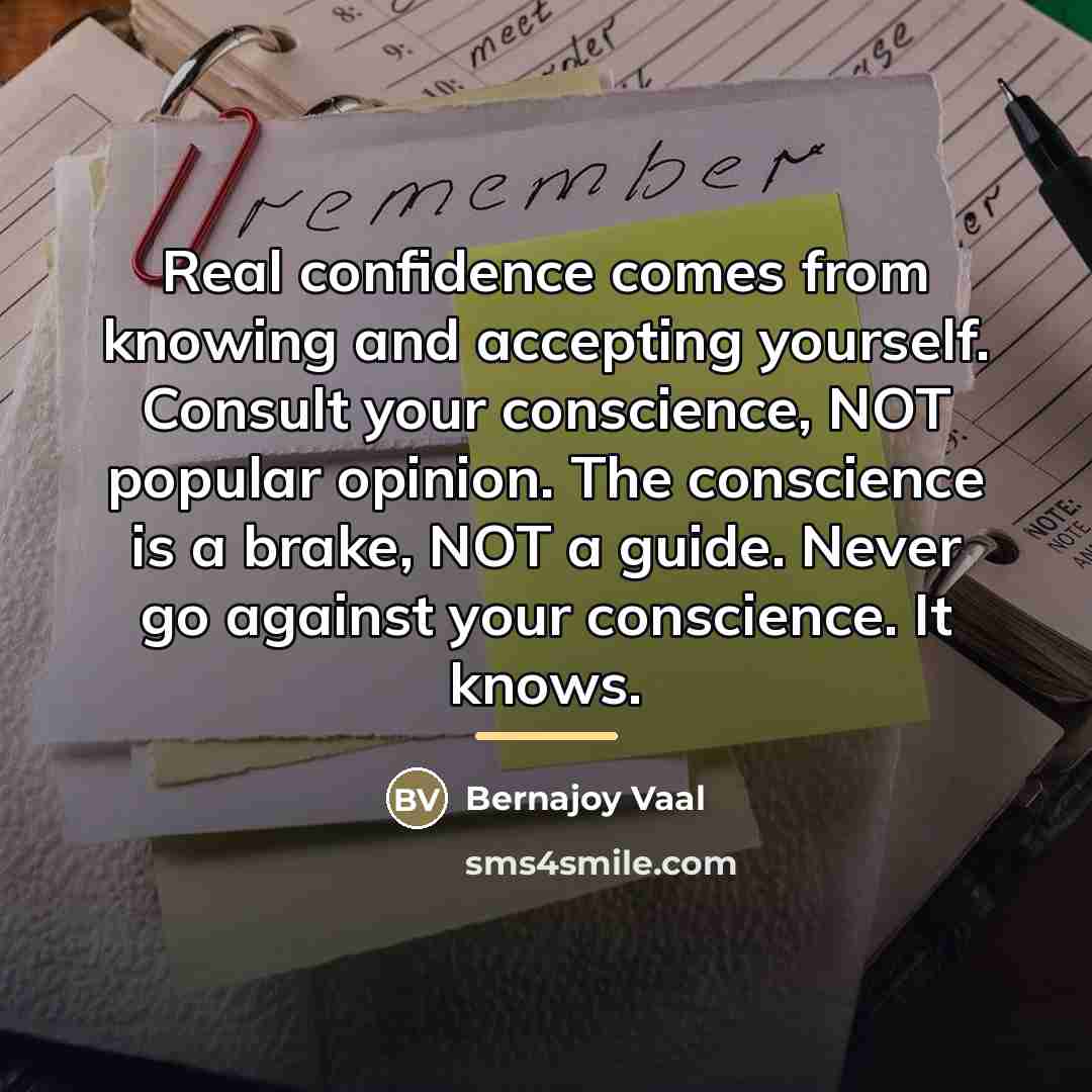 “Real confidence comes from knowing and accepting yourself. Consult your…” quote by Bernajoy Vaal