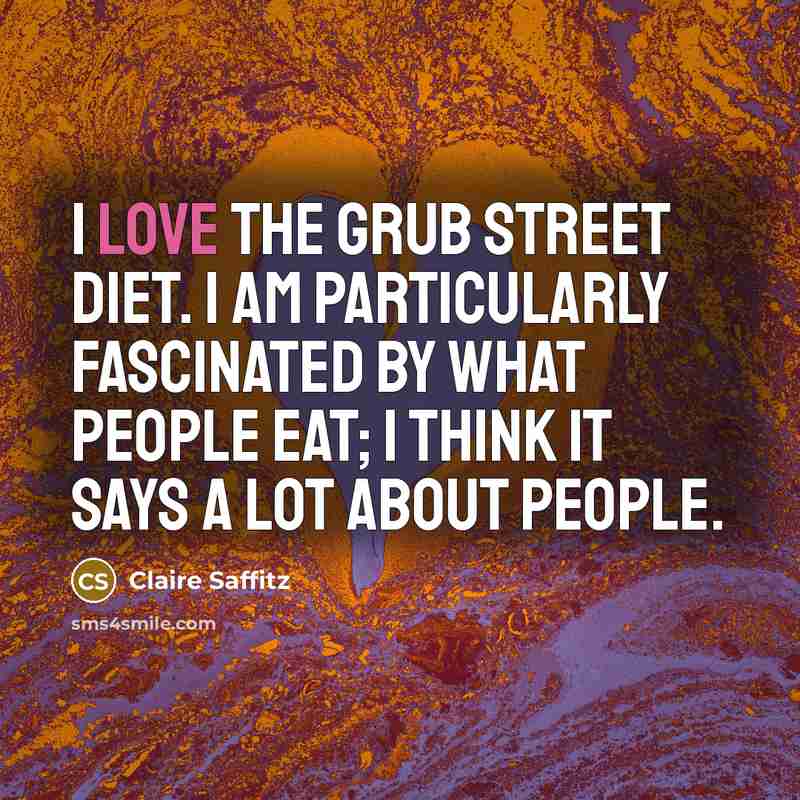 “I love the Grub Street Diet. I am particularly fascinated…” quote by Claire Saffitz