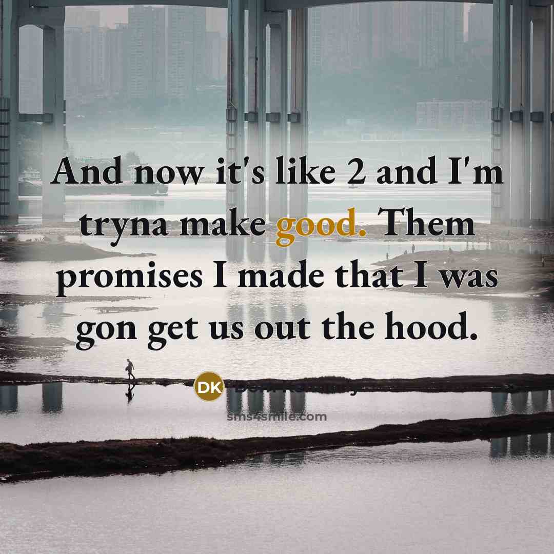 “And now it's like 2 and I'm tryna make good.…” quote by Dom Kennedy
