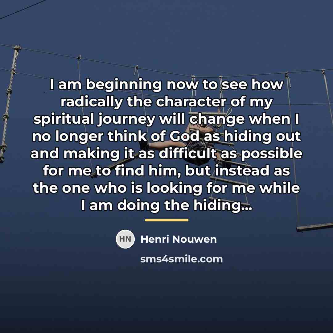 “I am beginning now to see how radically the character…” quote by Henri Nouwen