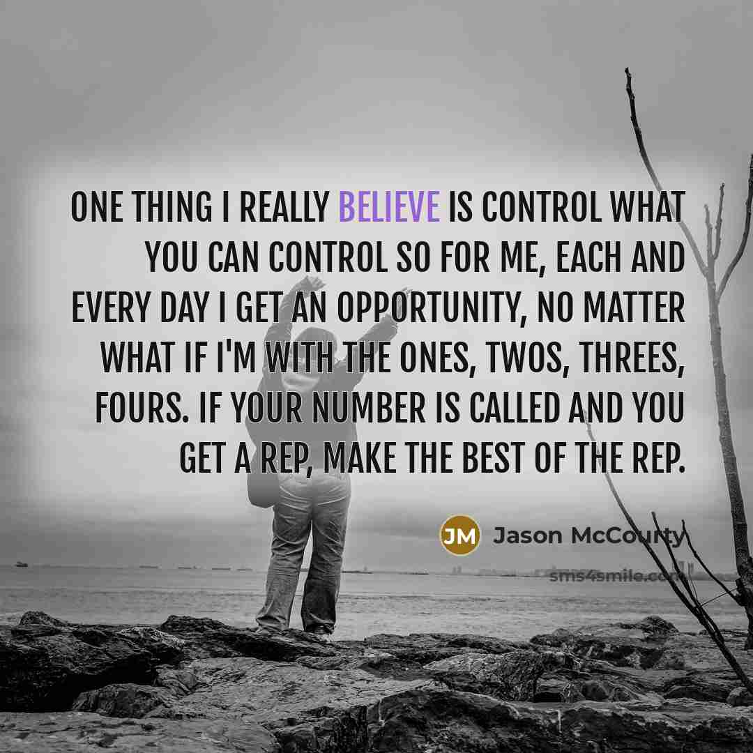 “One thing I really believe is control what you can…” quote by Jason McCourty
