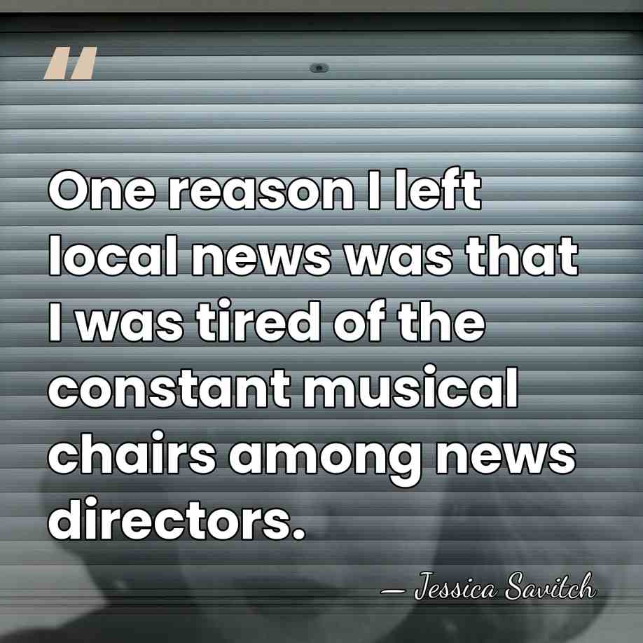 One reason I left local news was that I was tired of&hellip; - Jessica Savitch