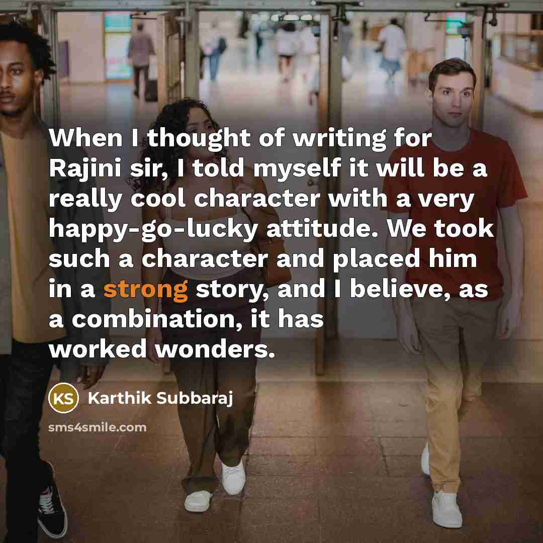 “When I thought of writing for Rajini sir, I told…” quote by Karthik Subbaraj