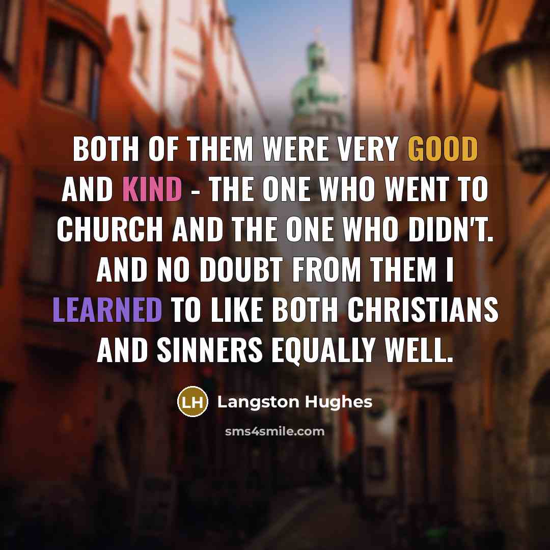“Both of them were very good and kind - the…” quote by Langston Hughes