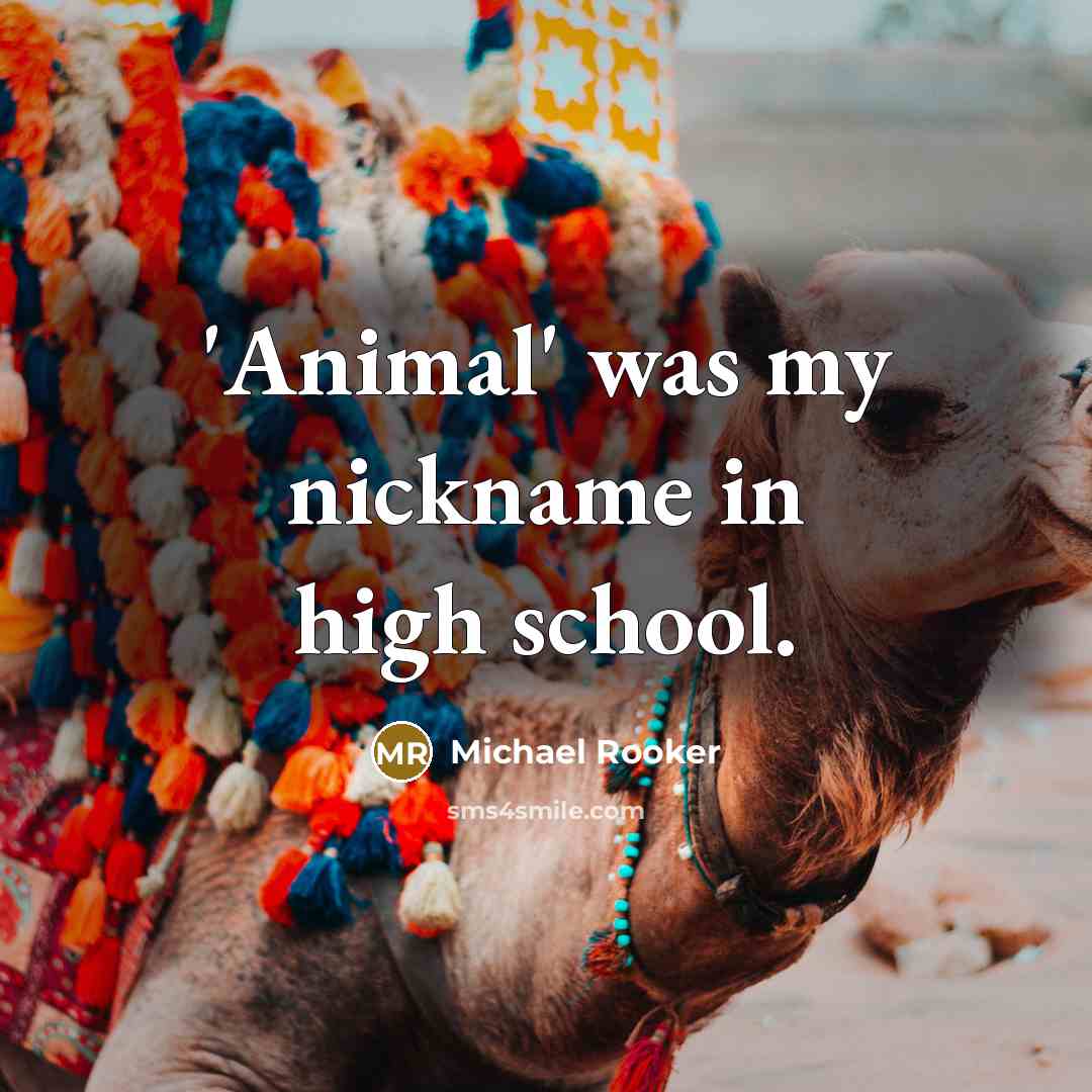 “'Animal' was my nickname in high school.…” quote by Michael Rooker
