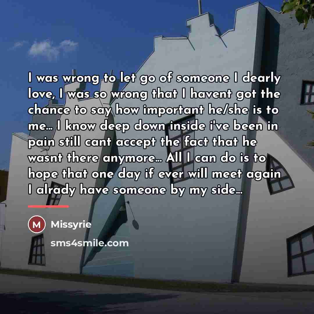 “I was wrong to let go of someone I dearly…” quote by Missyrie
