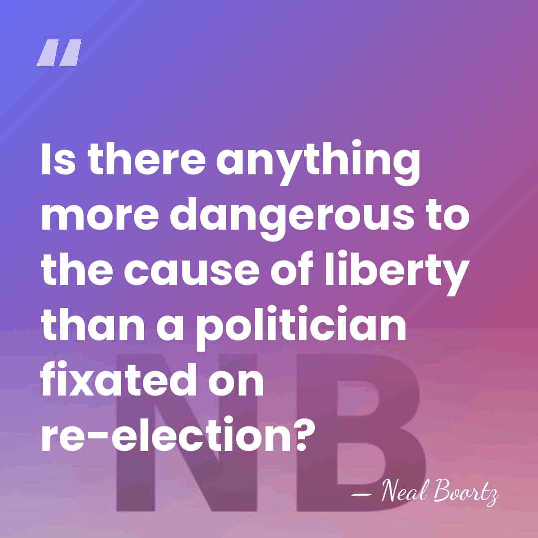 Is there anything more dangerous to the cause of liberty than a&hellip; - Neal Boortz