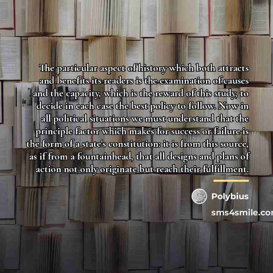 “The particular aspect of history which both attracts and benefits…” quote by Polybius