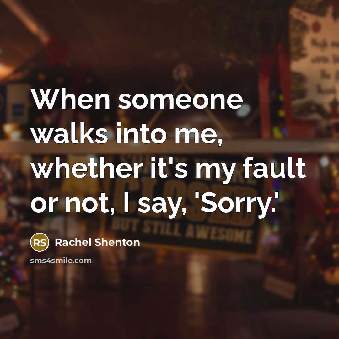 “When someone walks into me, whether it's my fault or…” quote by Rachel Shenton