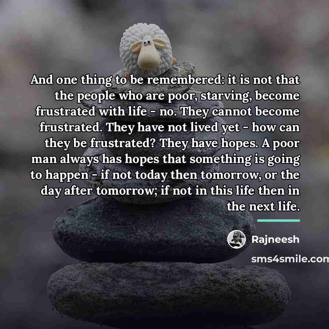 “And one thing to be remembered: it is not that…” quote by Rajneesh
