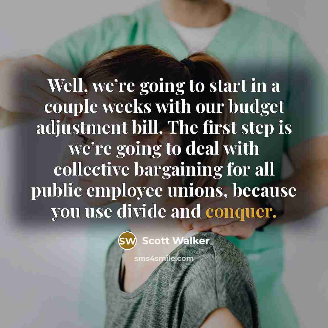 “Well, we’re going to start in a couple weeks with…” quote by Scott Walker