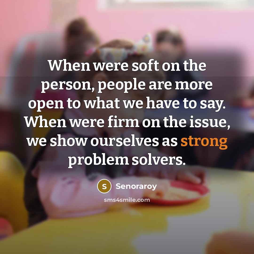 “When were soft on the person, people are more open…” quote by Senoraroy