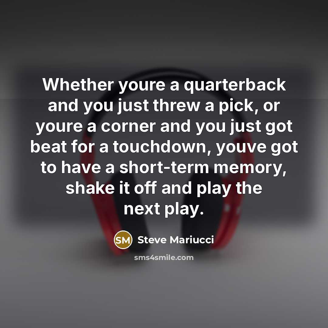 “Whether youre a quarterback and you just threw a pick,…” quote by Steve Mariucci