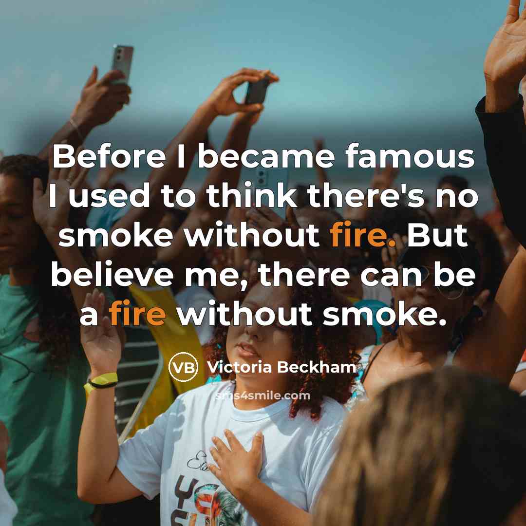 “Before I became famous I used to think there's no…” quote by Victoria Beckham