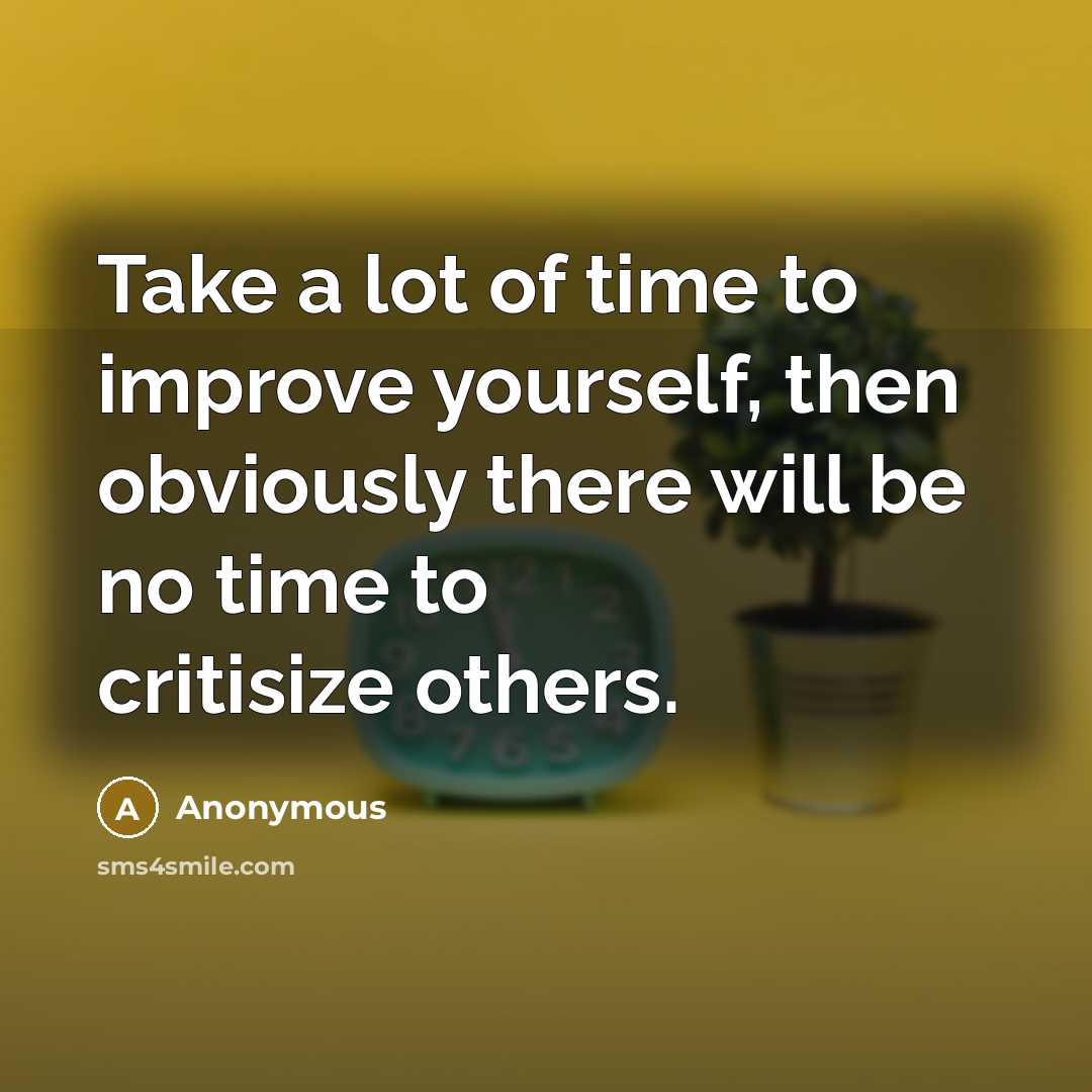 “Take a lot of time to improve yourself, then obviously…” quote by Anonymous