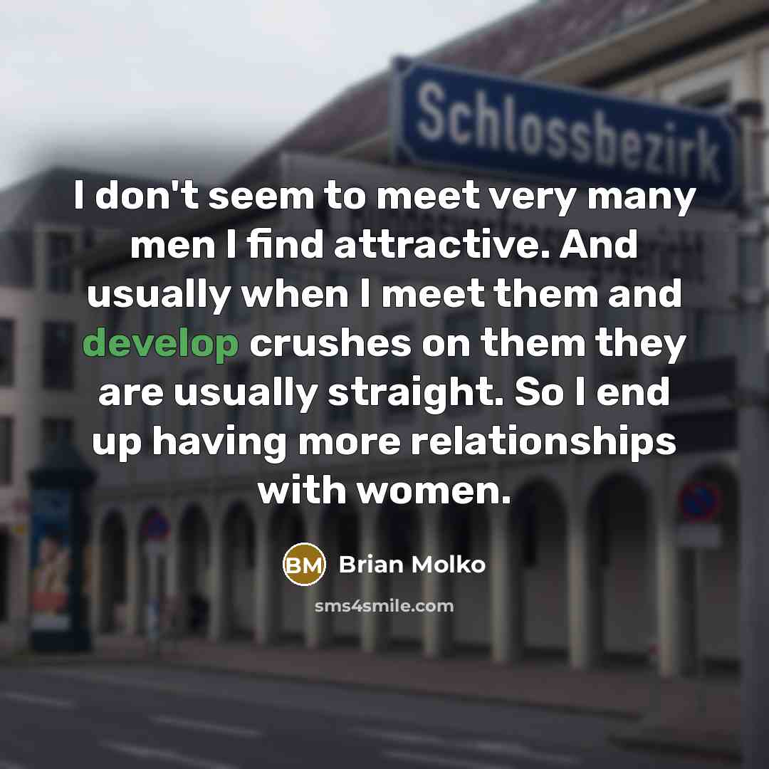 “I don't seem to meet very many men I find…” quote by Brian Molko