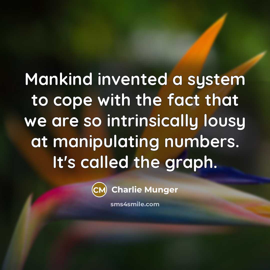 “Mankind invented a system to cope with the fact that…” quote by Charlie Munger