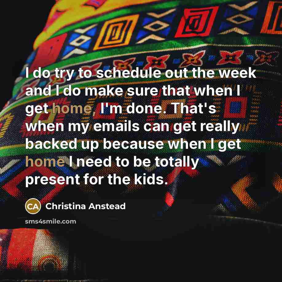 “I do try to schedule out the week and I…” quote by Christina Anstead
