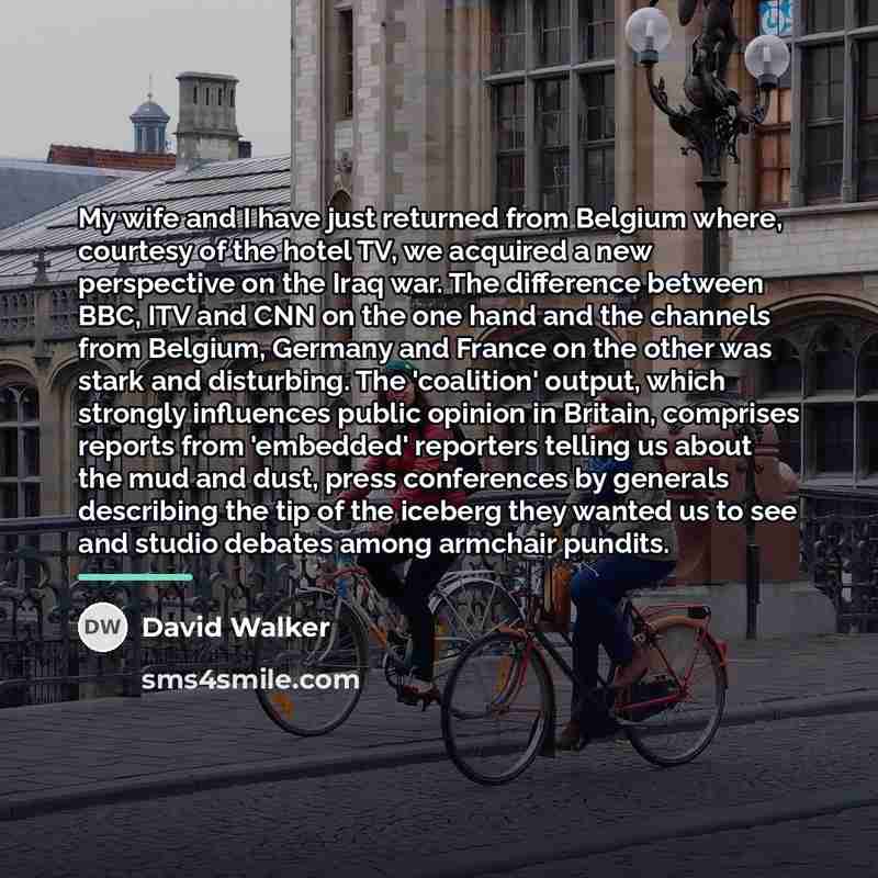 “My wife and I have just returned from Belgium where,…” quote by David Walker