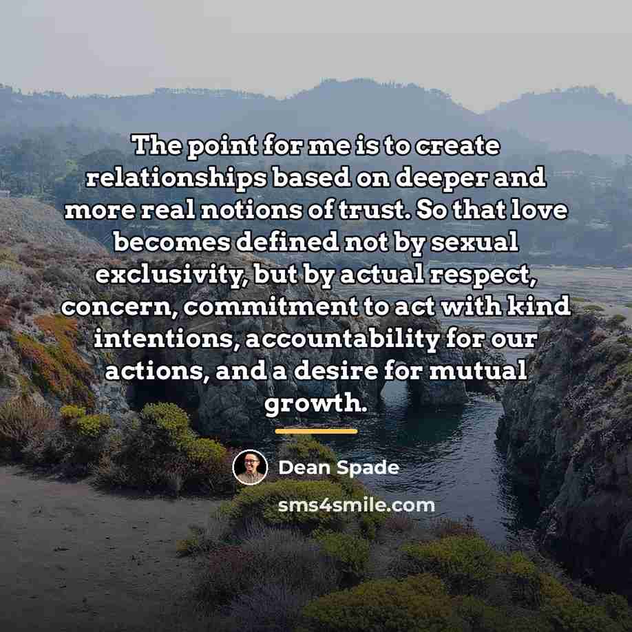 “The point for me is to create relationships based on…” quote by Dean Spade