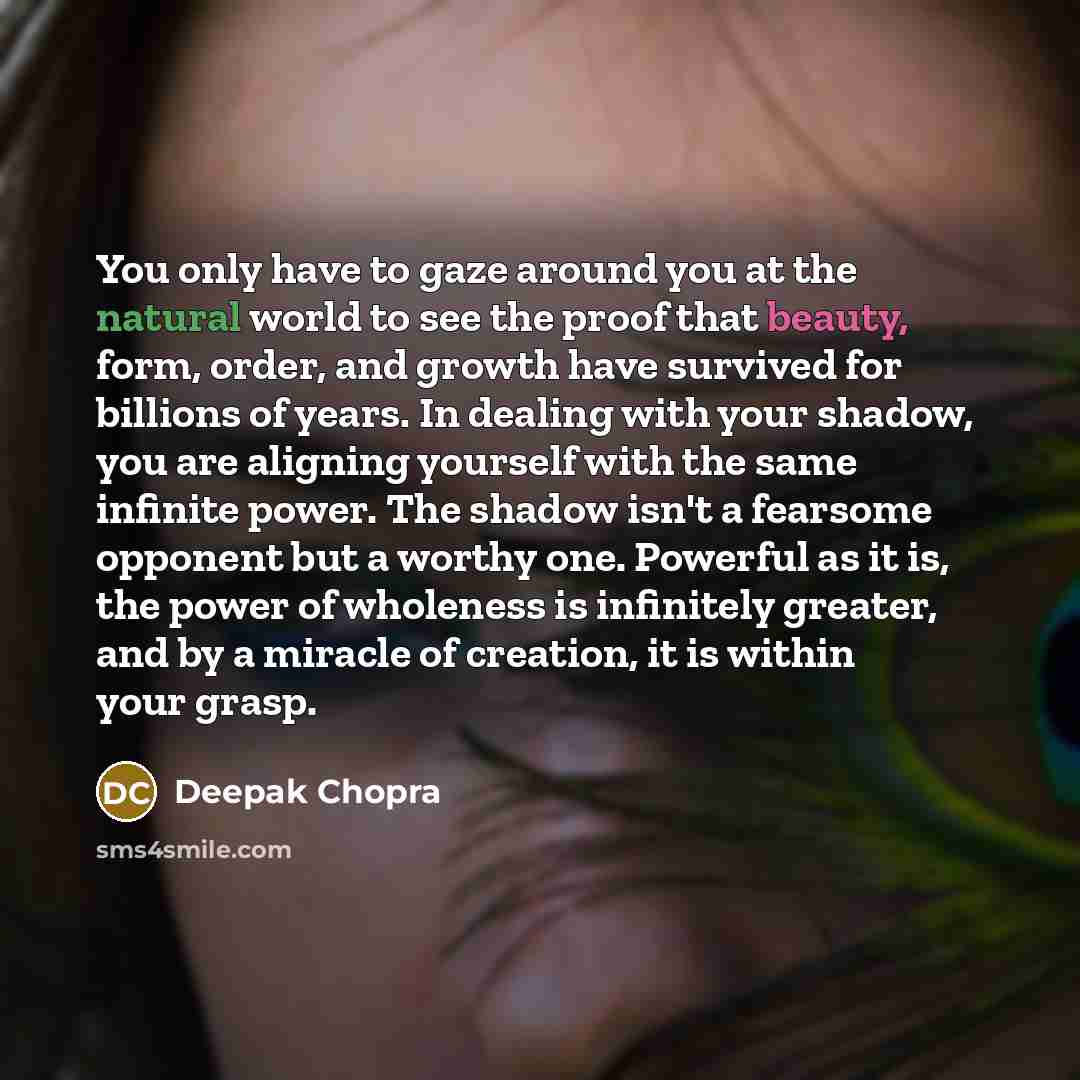 “You only have to gaze around you at the natural…” quote by Deepak Chopra