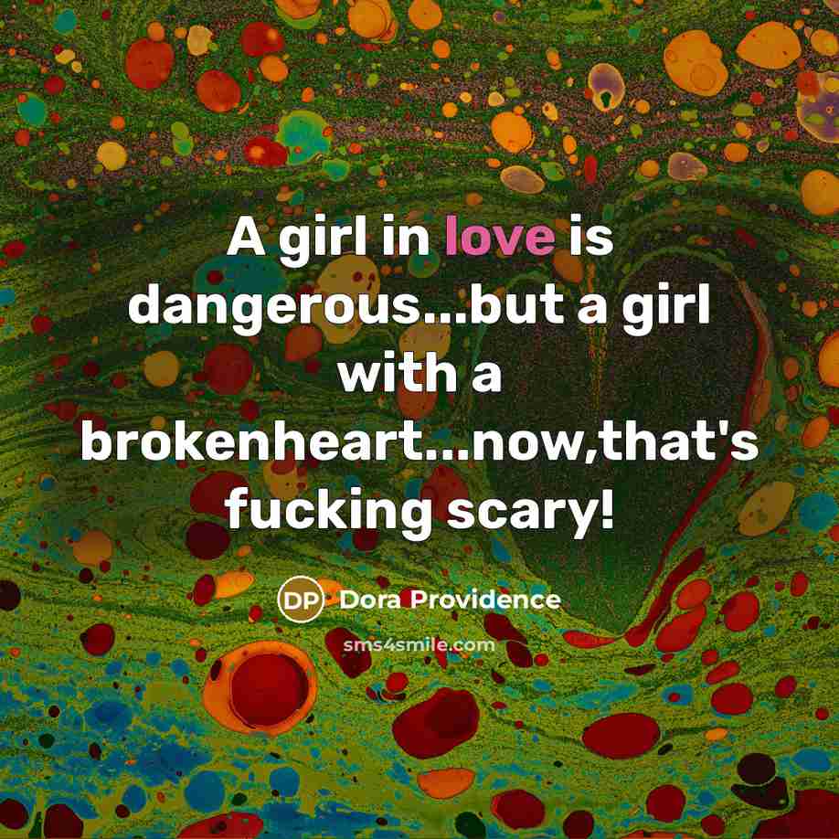 “A girl in love is dangerous...but a girl with a…” quote by Dora Providence