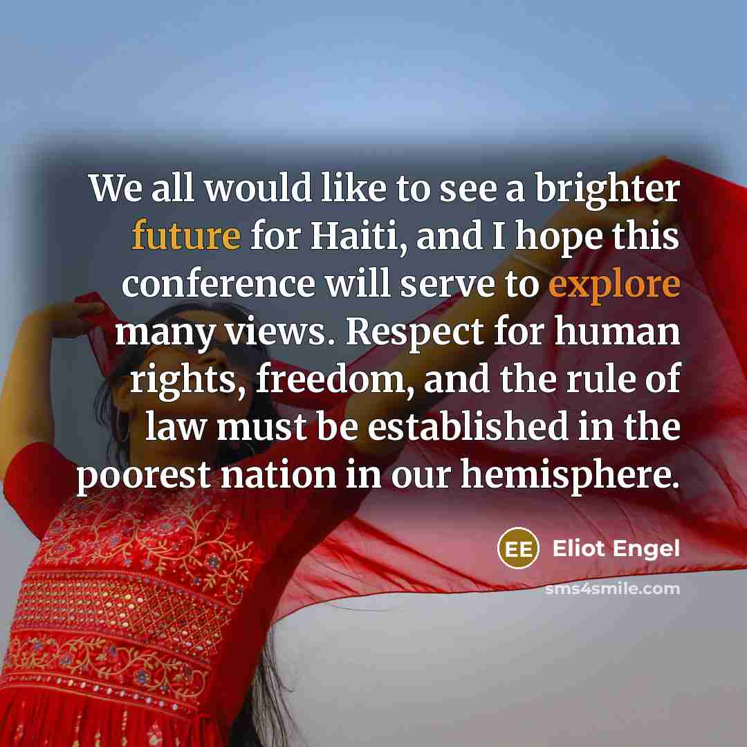 “We all would like to see a brighter future for…” quote by Eliot Engel