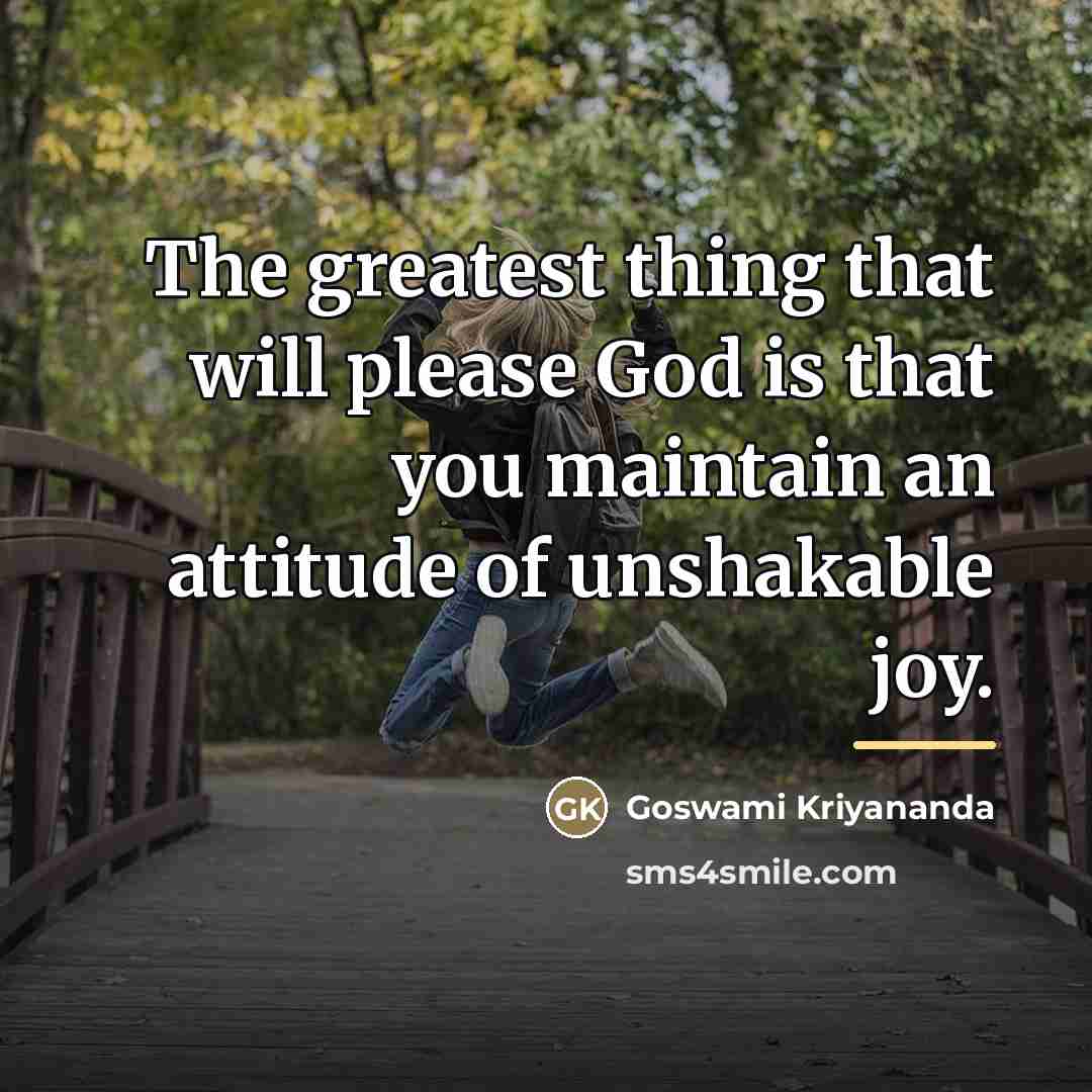 “The greatest thing that will please God is that you…” quote by Goswami Kriyananda