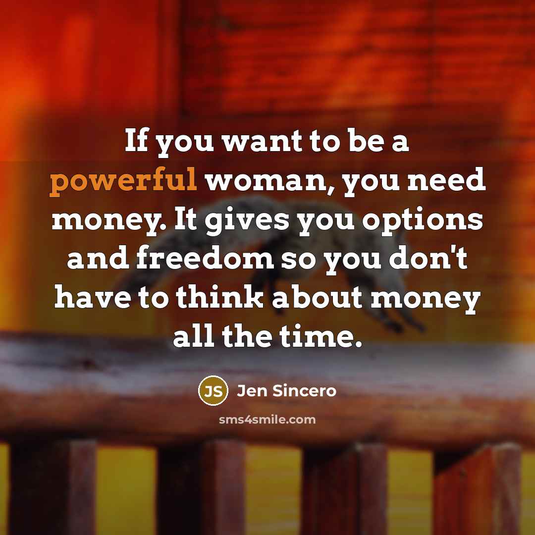 “If you want to be a powerful woman, you need…” quote by Jen Sincero