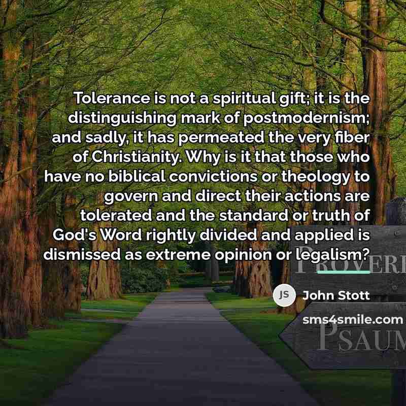 “Tolerance is not a spiritual gift; it is the distinguishing…” quote by John Stott