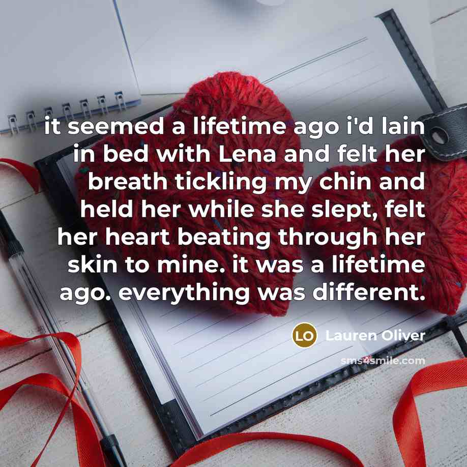 “it seemed a lifetime ago i'd lain in bed with…” quote by Lauren Oliver